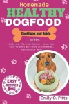 Book cover for Homemade Healthy Dog Food Cookbook and Guide