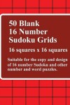 Book cover for Fifty Blank 16 Number Sudoku Grids