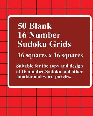 Book cover for Fifty Blank 16 Number Sudoku Grids