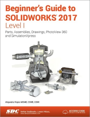 Book cover for Beginner's Guide to SOLIDWORKS 2017 - Level I (Including unique access code)