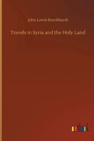 Cover of Travels in Syria and the Holy Land