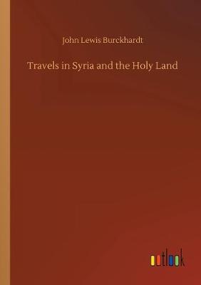 Cover of Travels in Syria and the Holy Land