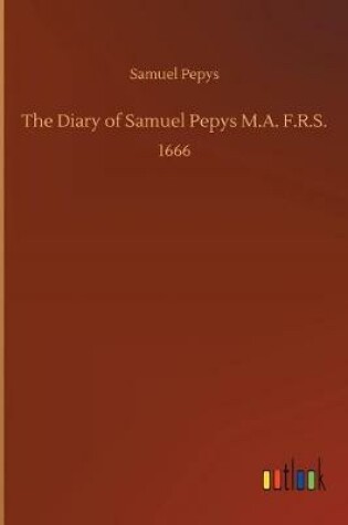 Cover of The Diary of Samuel Pepys M.A. F.R.S.