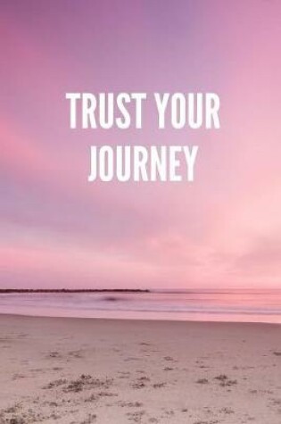 Cover of Trust Your Journey