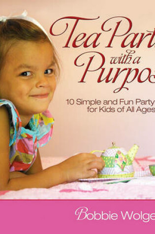 Cover of Tea Parties with a Purpose