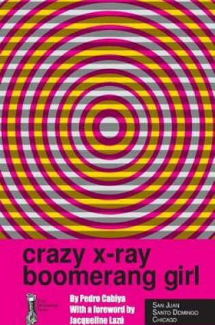 Cover of Crazy X-Ray Boomerang Girl