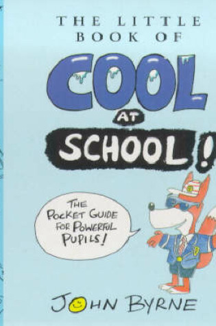 Cover of The Little Book of Cool at School