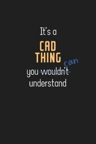 Cover of It's a Cad Thing You Can Understand
