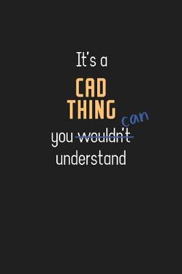 Book cover for It's a Cad Thing You Can Understand