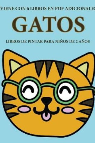 Cover of Libros de pintar para ninos de 2 anos (Gatos)