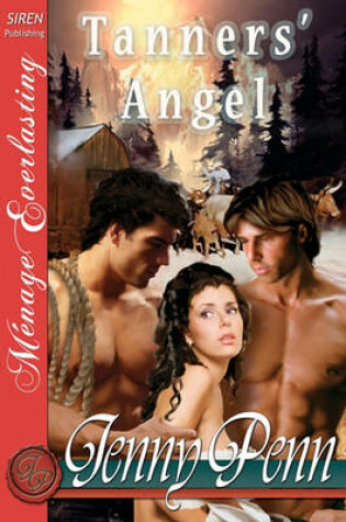 Cover of Tanners' Angel [The Jenny Penn Collection] (Siren Publishing Menage Everlasting)