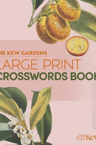 Cover of The Kew Gardens Large Print Crosswords Book