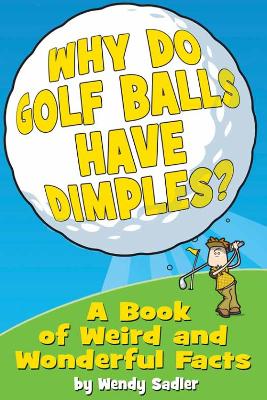 Book cover for Why Do Golf Balls Have Dimples?