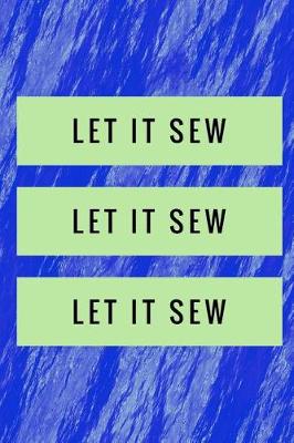 Cover of Let It Sew Let It Sew Let It Sew