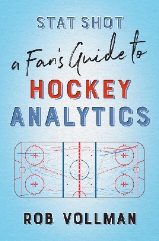 Cover of Stat Shot: A Fan's Guide To Hockey Analytics