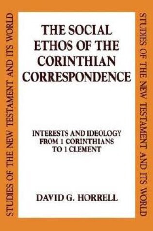 Cover of The Social Ethos of the Corinthian Correspondence