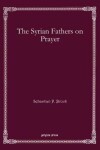 Book cover for The Syrian Fathers on Prayer