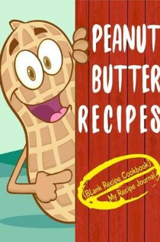 Cover of Peanut Butter Recipes