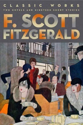 Book cover for F. Scott Fitzgerald: Classic Works