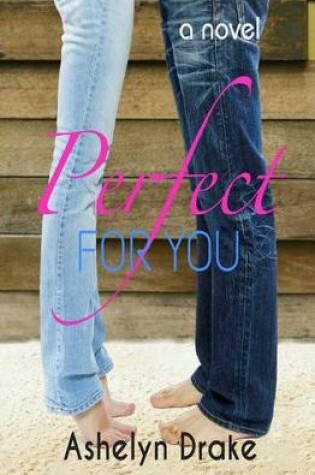 Cover of Perfect For You
