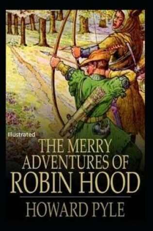 Cover of The Merry Adventures of Robin Hood IllustratedHoward