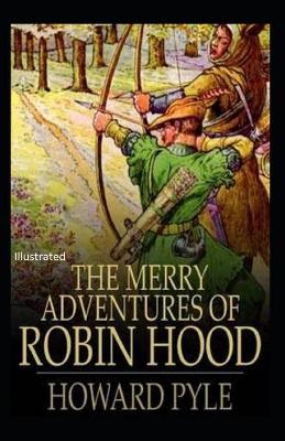 Book cover for The Merry Adventures of Robin Hood IllustratedHoward