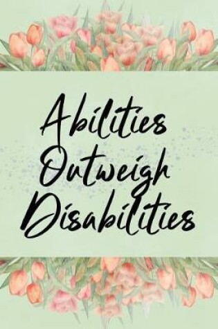 Cover of Abilities Outweigh Disabilities