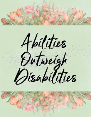 Book cover for Abilities Outweigh Disabilities