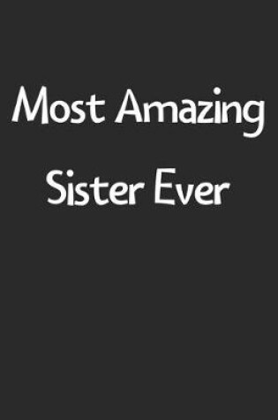 Cover of Most Amazing Sister Ever