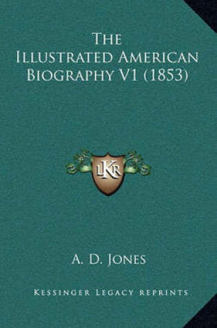 Cover of The Illustrated American Biography V1 (1853)