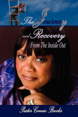 Cover of The Journey and Recovery from the Inside Out