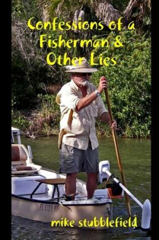 Cover of Confessions of a Fisherman & Other Lies