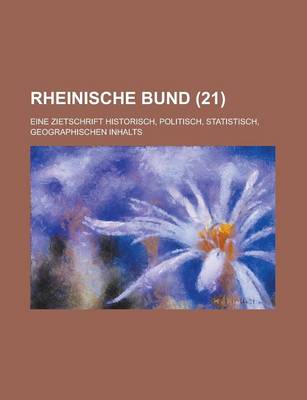 Book cover for Rheinische Bund; Eine Zietschrift Historisch, Politisch, Statistisch, Geographischen Inhalts (21 )