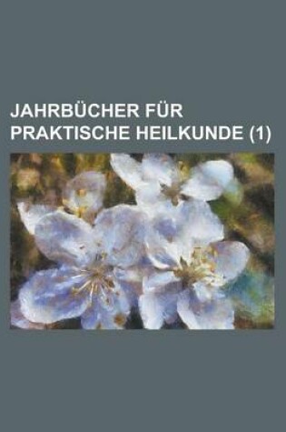 Cover of Jahrb Cher Fur Praktische Heilkunde