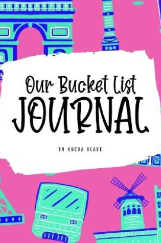 Cover of Our Bucket List for Couples Journal (8x10 Hardcover Planner / Journal)