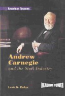 Book cover for Andrew Carnegie and the Steel Industry