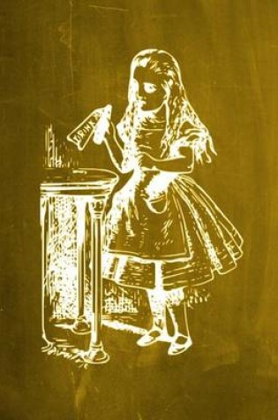 Cover of Alice in Wonderland Chalkboard Journal - Drink Me! (Yellow)