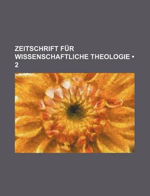 Book cover for Zeitschrift Fur Wissenschaftliche Theologie (2)