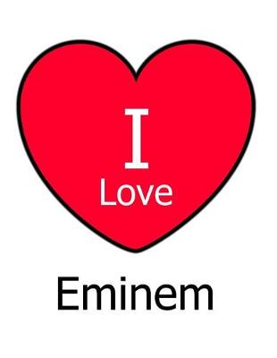 Book cover for I Love Eminem