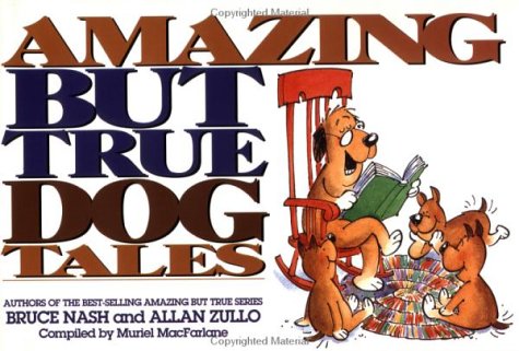 Book cover for Amazing but True Dog Tales