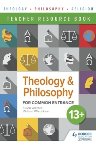Cover of Theology and Philosophy for Common Entrance 13+ Teacher Resource Book