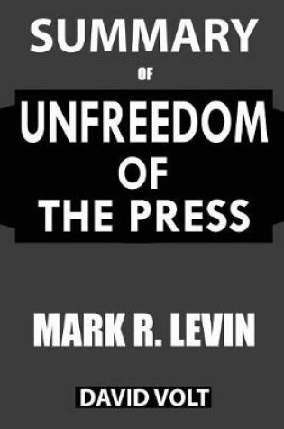 Cover of Summary Of Unfreedom of the Press