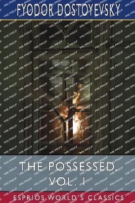 Book cover for The Possessed, Vol. 1 (Esprios Classics)