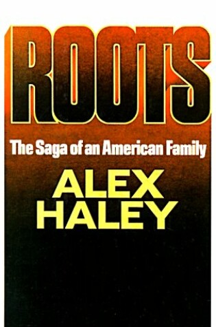 Cover of Roots: the Story of an American Family