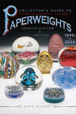 Cover of Paperweights 1840s to 2006