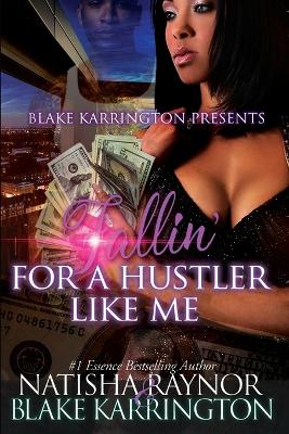 Book cover for Fallin' For A Hustler Like Me