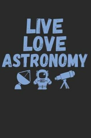 Cover of Live Love Astronomy