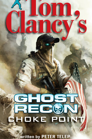 Cover of Tom Clancy's Ghost Recon: Choke Point
