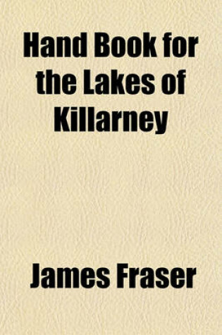 Cover of Hand Book for the Lakes of Killarney