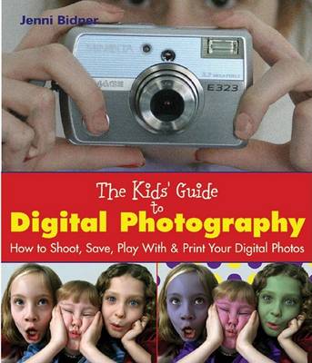 Book cover for The Kids' Guide to Digital Photography